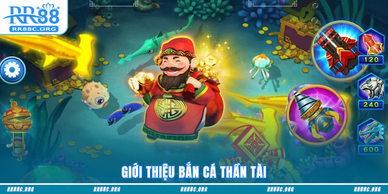 Giới thiệu Bắn cá Thần Tài